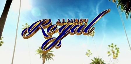 Nov fiktvny dokumentrny seril Almost Royal