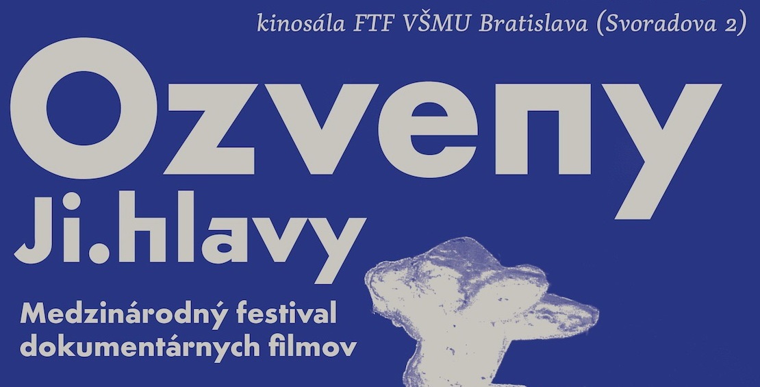 Bratislavsk Ozveny 22. ronka festivalu dokumentrnych filmov Ji.hlava